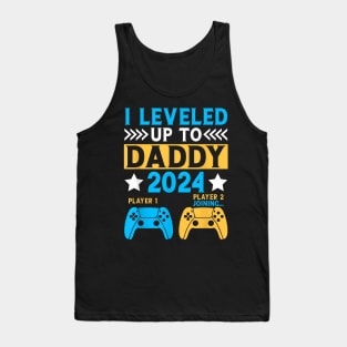 I Leveled Up To Daddy 2024 Gamer Soon To Be Dad 2024 Tank Top